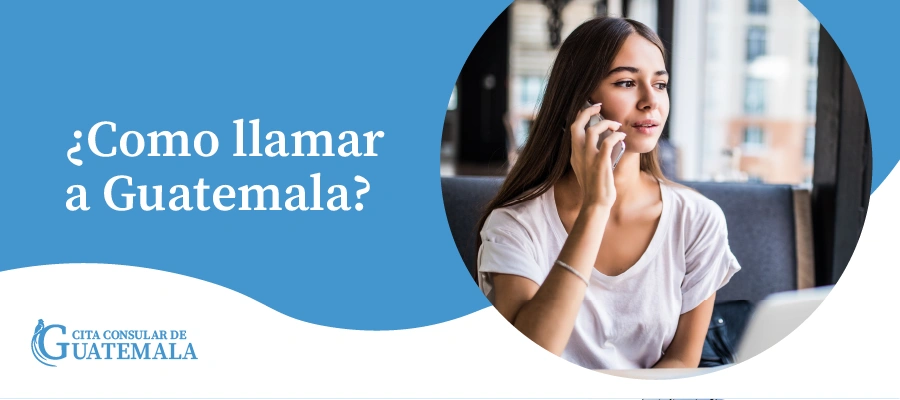 Cómo Llamar a Guatemala desde Estados Unidos